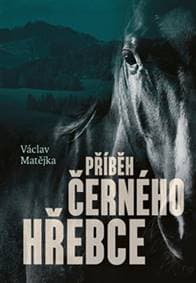 Příběh černého hřebce - Václav Matějka 1