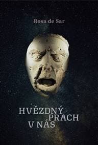 Hvězdný prach v nás - Rosa de Sar 1