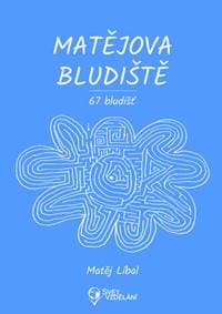 Matějova bludiště - Matěj Líbal 1