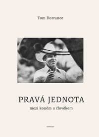Pravá jednota - Tom Dorrance 1