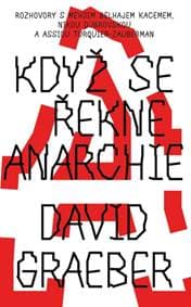 Když se řekne anarchie - David Graeber 1