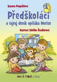Předškoláci a tajný deník opičáka Morise - První čtení s úkoly - Pospíšilová Zuzana