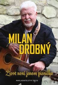Život není jenom písnička - Milan Drobný 1