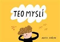 Teo myslí - Agáta Królak