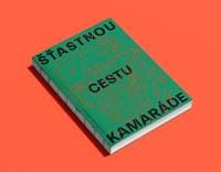 Šťastnou cestu, kamaráde - Karel Nosek, Petr Ligocký