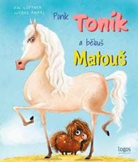 Poník Toník a bělouš Matouš - autor neuvedený 1