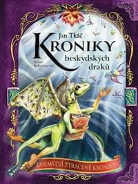 Kroniky beskydských draků - Jan Tkáč, Ina Kreisingerová 1