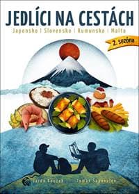 Jedlíci na cestách Japonsko, Slovensko, Rumunsko, Malta - Jarda Bouzek, Tomáš Šapovalov