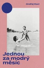 Jednou za modrý měsíc - Ondřej Macl 1