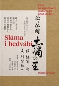 Sláma i hedvábí - Džuniči Saga 1