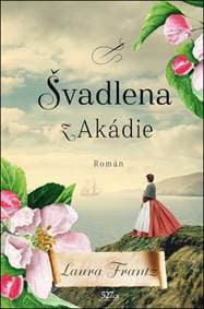 Švadlena z Akádie - Laura Frantz 1