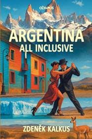 Argentina all inclusive - Zdeněk Kalkus 1