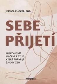 Sebepřijetí - Jessica Zucker