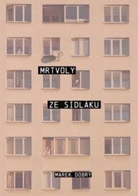 Mrtvoly ze sídláku - Marek Dobrý 1