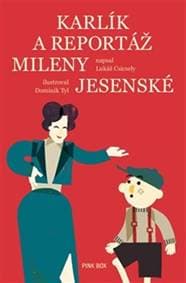 Karlík a reportáž Mileny Jesenské - Lukáš Csicsely 1