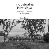 Industriálna Bratislava - Peter Žalman 1