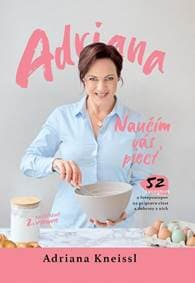 Naučím vás piecť - Adriana Kneissl 1