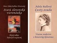 Komplet - Stará slovenská vieronáuka / Cesty osudu - Peter Záboj Kellner-Hostinský, Adela Ballová 1