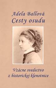 Cesty osudu - Adela Ballová 1