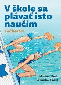 V škole sa plávať isto naučím. Začíname. - Martina Beck, Branislav Hakel 1