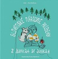 Slovenské národné príbehy – Z bunkra do bunkra - Juraj Bartoš, Eva Myjavcová, Tomáš Slobodník, Marek Surovec, Adriana Takáčová