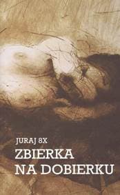 Zbierka na dobierku - Juraj 8X