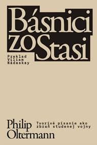 Básnici zo Stasi - Philip Oltermann