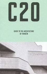 C20: Guide to the architecture of Trenčín - Martin Zaiček 1