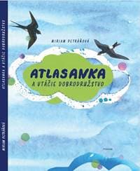AtlasAnka a vtáčie dobrodružstvo - Miriam Petráňová