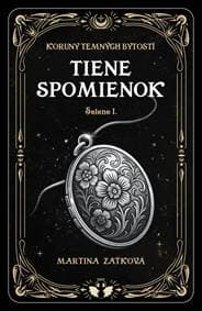 Tiene spomienok - Selene I. - Martina Zaťková 1