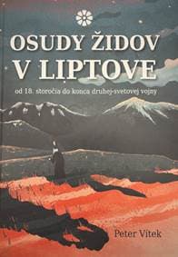 Osudy Židov v Liptove - Peter Vítek 1