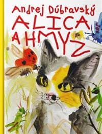 Alica a hmyz - Andrej Dúbravský 1