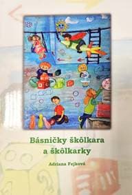 Básničky škôlkara a škôlkarky - Fejková Adriana 1