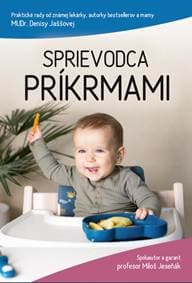 Sprievodca príkrmami - MUDr. Denisa Jaššová, MUDr. Miloš Jeseňák 1