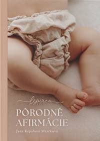 Pôrodné afirmácie - Jana Krpalová Mračková