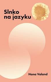 Slnko na jazyku - Hana Valand