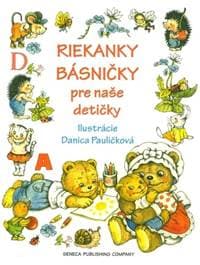 Riekanky básničky pre naše detičky - Danica Pauličková