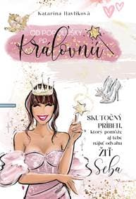 Od Popolušky po Kráľovnú - Katarína Havlíková 1