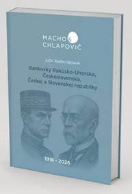 Bankovky Rakúsko-Uhorska, Československa, Českej a Slovenskej republiky 1918–2026 - Radim Václavík