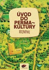 Úvod do permakultúry (3.vydanie) - Bill Mollison, Reny Mia Slay