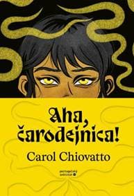 Aha, čarodejnica! - Carol Chiovatto 1