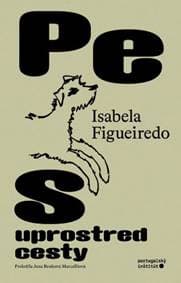 Pes uprostred cesty - Isabela Figueiredo 1