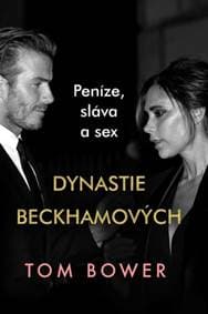 Dynastie Beckhamových - Tom Bower 1