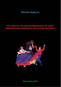 The quality of life determinants of Roma marginalized groups in the Slovak republic - Bujda  ml. Stanislav 1