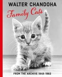 Walter Chandoha: Family Cats From the Archive 1949-1962 - autor neuvedený