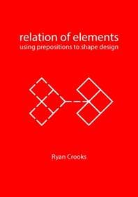 Relation of Elements - Ryan Crooks, BIS Publishers B.V.