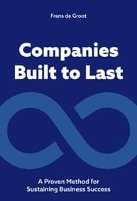Companies Built to Last - Frans de Groot, BIS Publishers B.V. 1