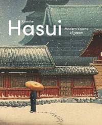 Kawase Hasui: Modern Visions of Japan - Chris Uhlenbeck, Jim Dwinger, Philo Ouweleen, Ludion