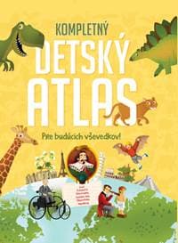 Kompletný detský atlas - autor neuvedený 1