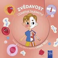 Zvědavost odkrývá tajemství Lidské tělo - autor neuvedený 1